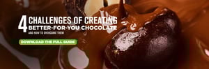 4 Challenges of creating Better-for-you Chocolate